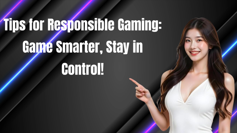 Tips for Responsible Gaming