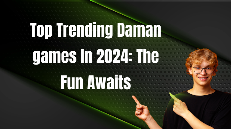 Top Trending Daman games In 2024