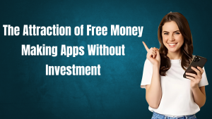 free money earning app without investment