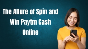 spin and win paytm cash online
