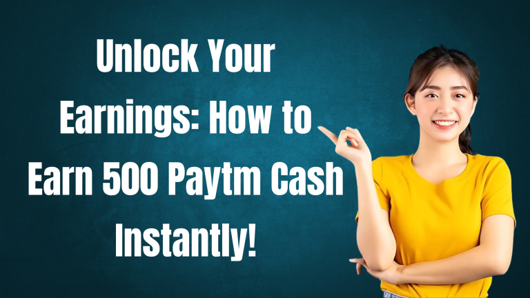 earn 500 paytm cash instantly