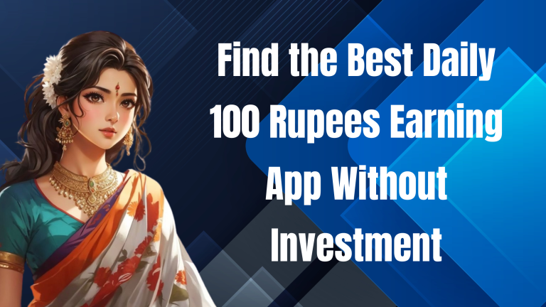 daily 100 rupees earning app without investment