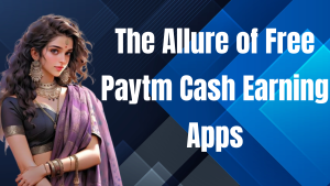 free paytm cash earning app