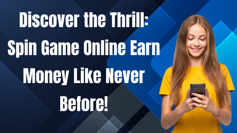 Spin Game Online Earn Money