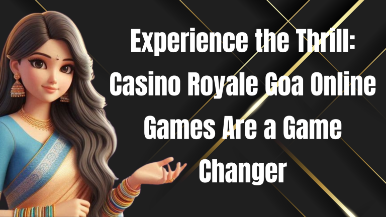 Casino Royale Goa Online Games