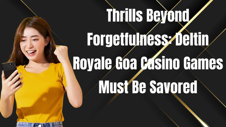 Deltin Royale Goa Casino Games