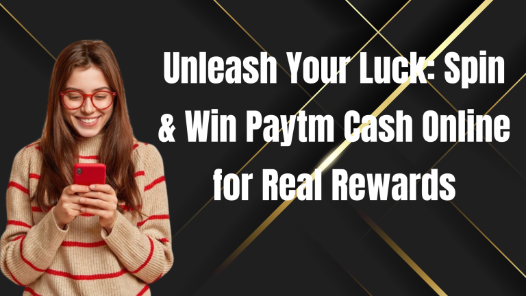 Spin & Win Paytm Cash Online