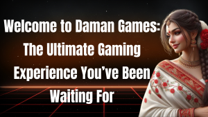 Welcome to Daman Games